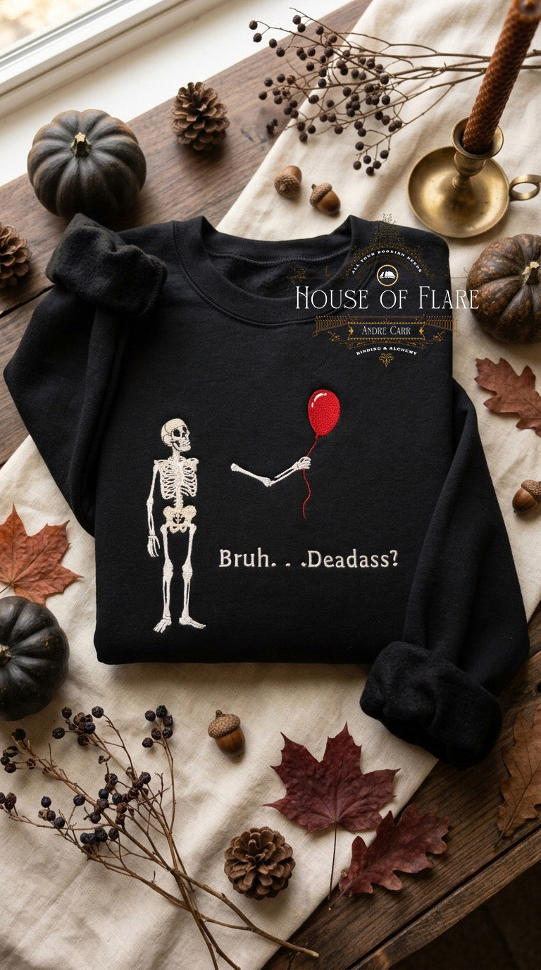Bruh . . . Deadass? - Embroidered Unisex Sweater