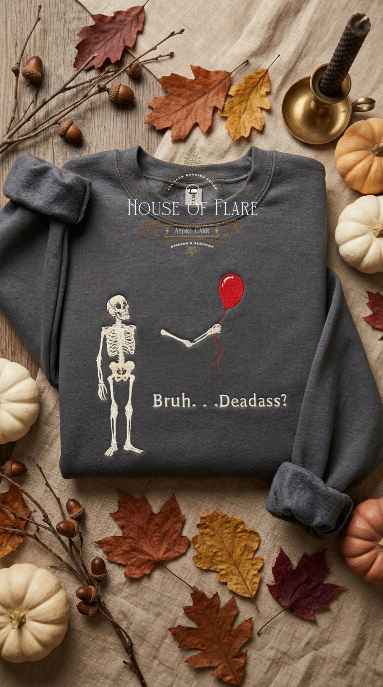 Bruh . . . Deadass? - Embroidered Unisex Sweater