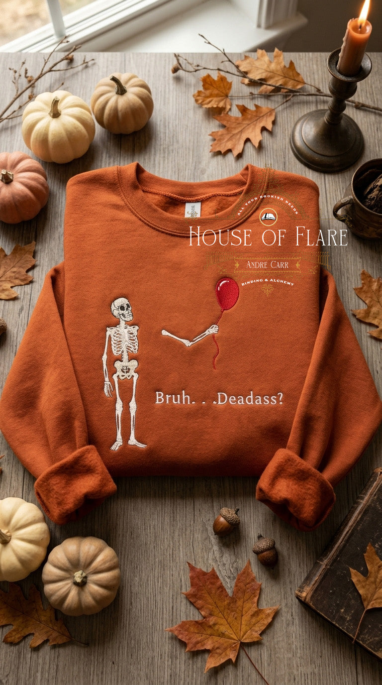 Bruh . . . Deadass? - Embroidered Unisex Sweater