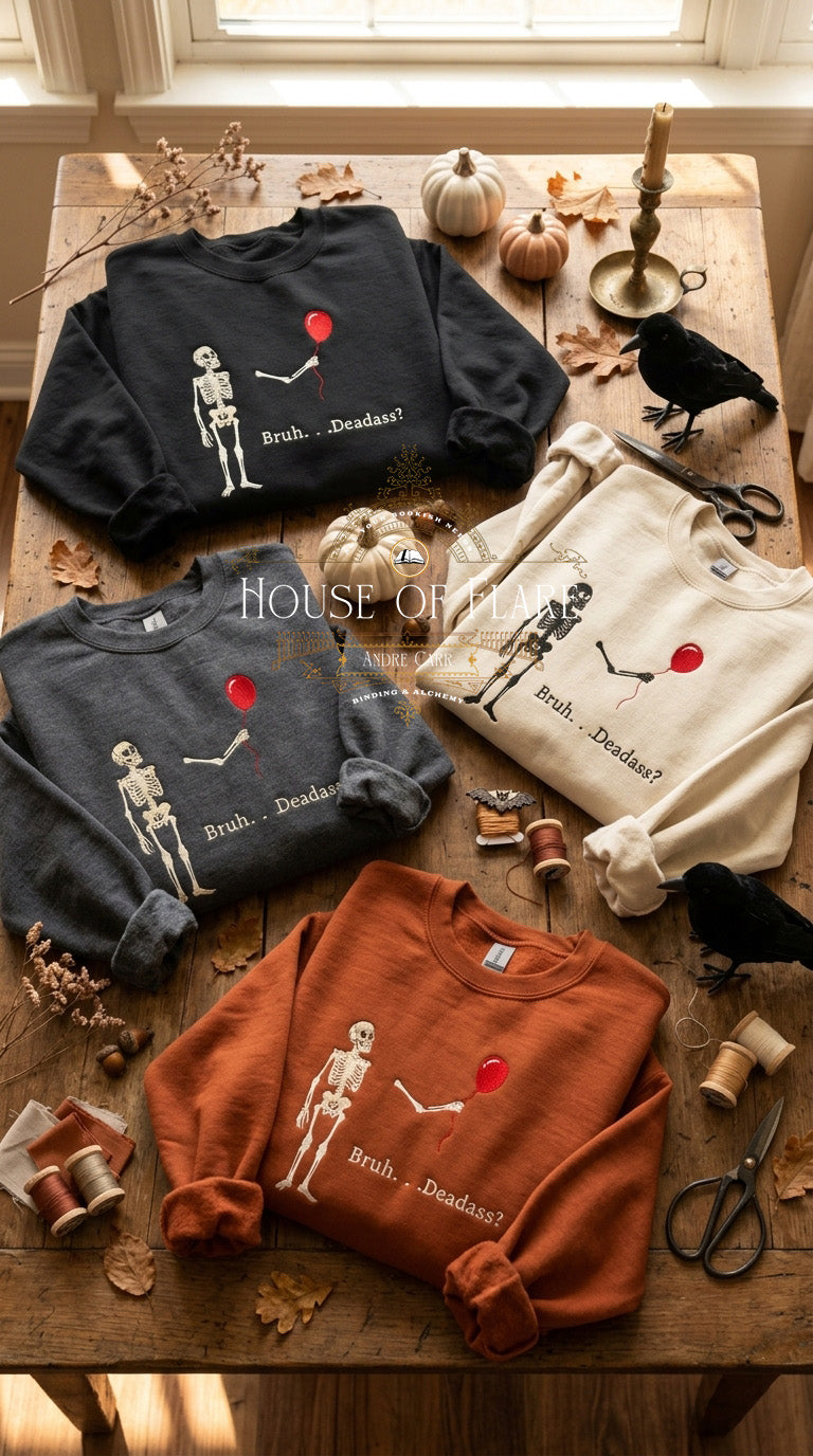 Bruh . . . Deadass? - Embroidered Unisex Sweater